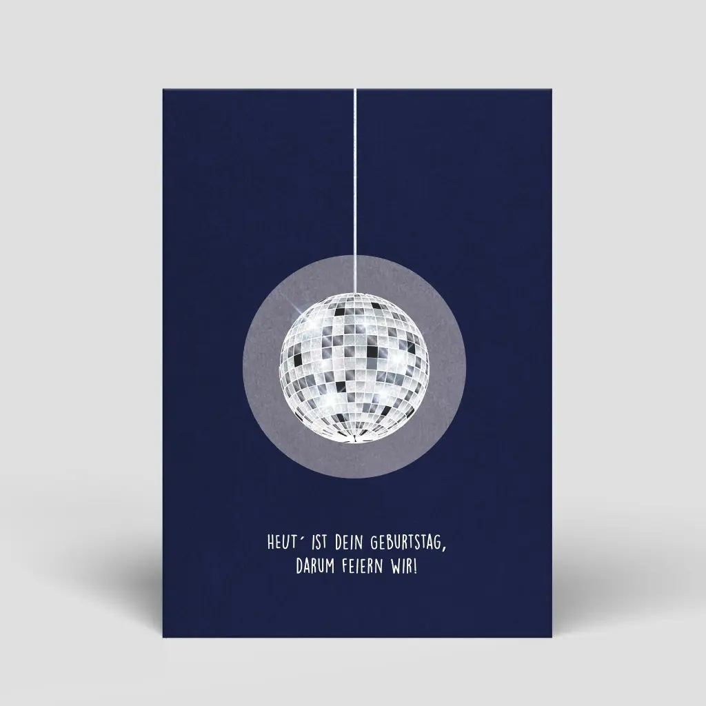 Naturbedacht - Postkarte - Discokugel (Heut ist dein Geburtstag, darum feiern wir)