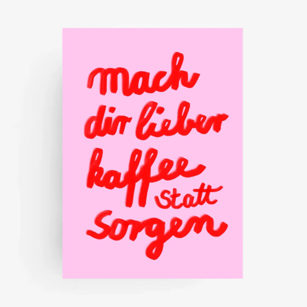 Hej Ibiza - Postkarte - Mach dir lieber Kaffee statt Sorgen