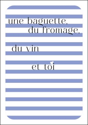 Buttique - Postkarte DIN A6 - La dolce vita - Une baguette, du fromage