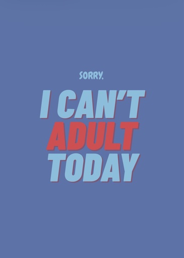[#4269] Stilbude - Postkarte - Sorry, I can‘t adult today