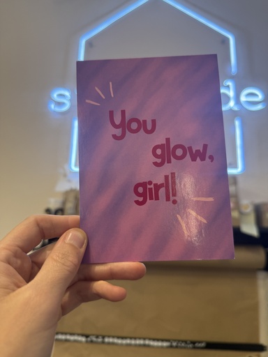 [#4271] Stilbude - Postkarte - You glow, girl