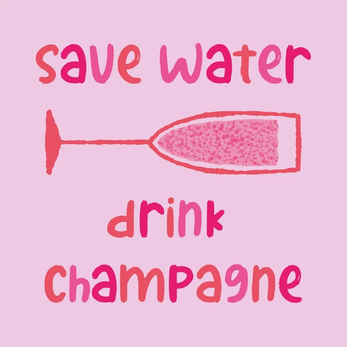 Fliese - Save water drink champagne