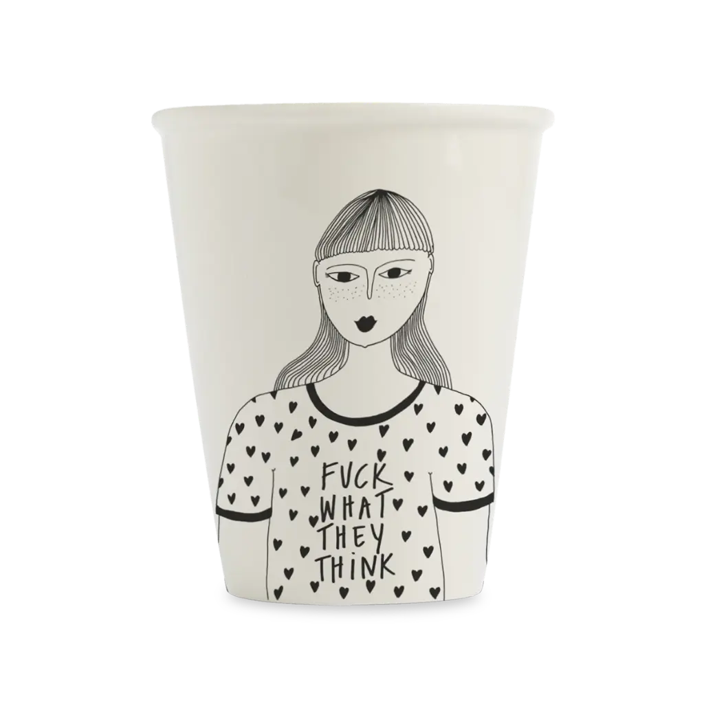 Helen B - Becher *fuck what they think*