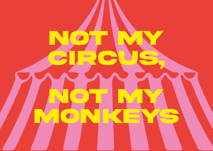Nobis Design - Postkarte - Happy wrong - Not my circus