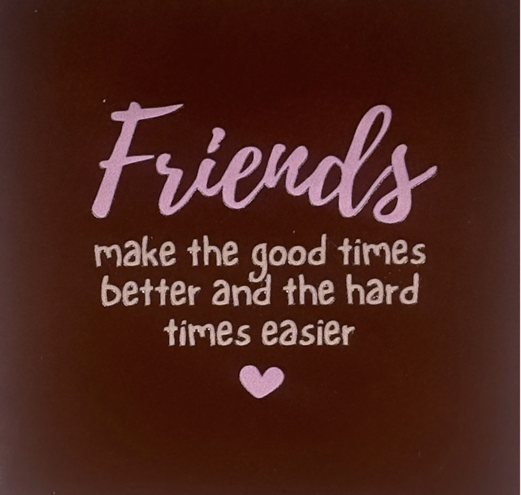 Yett Tiles - Fliese/Untersetzer - Friends make the good times better - Kastanie/Warmrosa/Nuderosa