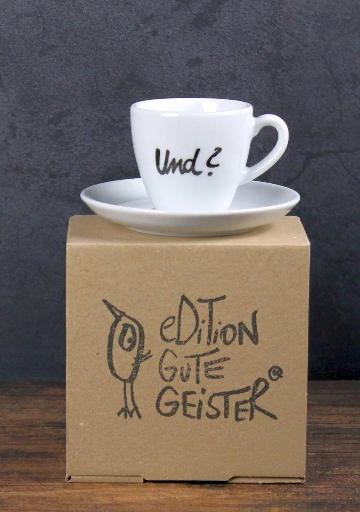 [E003] Edition gute Geister - Espressotasse mit Untertasse - Und?