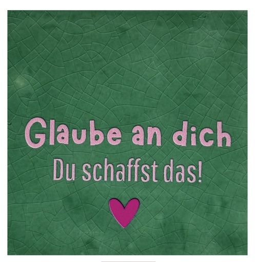 [D07.10.26172] Yett tiles - Fliese/Untersetzer - Glaube an dich … - grün/warmrosa