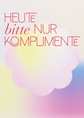 [say-2818] Buttique - Postkarte DIN A6 - Say it - Heute bitte nur Komplimente